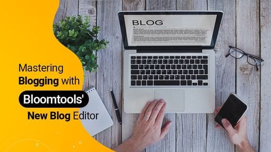 Improve Your Blogging Game with Bloomtools Durham's New Blog Editor